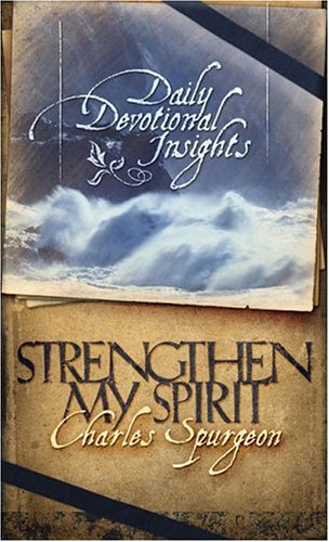 Strengthen My Spirit: Daily Devotional Insights from Charles Spurgeon