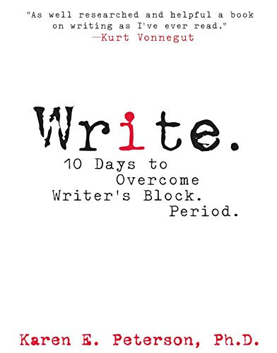 Write: 10 Days to Overcoming Writer's Block, Period