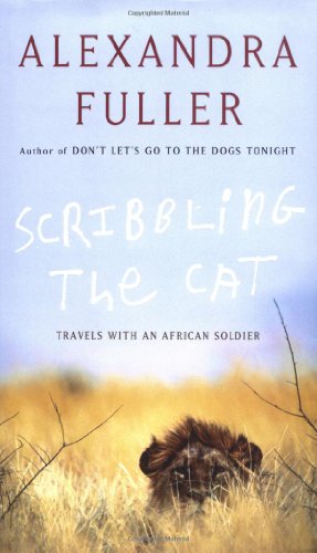 Scribbling the Cat: Travels with an African Soldier