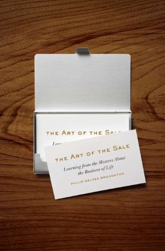 The Art of the Sale: Learning from the Masters about the Business of Life