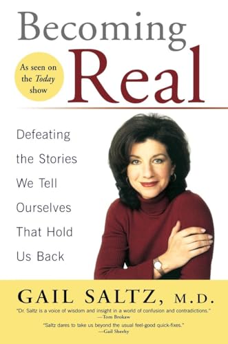 Becoming Real: Defeating the Stories We Tell Ourselves That Hold Us Back