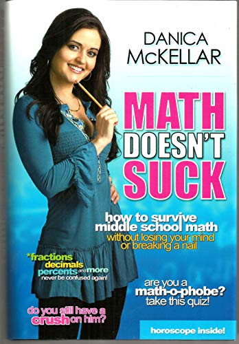 Math Doesn't Suck: How to Survive Middle School Math Without Losing Your Mind or Breaking a Nail