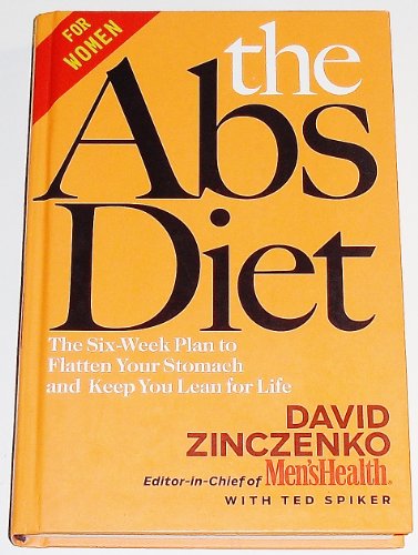 The Abs Diet: The Six-Week Plan to Flatten Your Stomach and Keep You