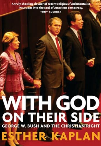 With God On Their Side: George W Bush and the Christian Right