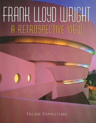 Frank Lloyd Wright: A Retrospective View