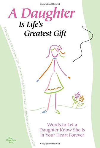A Daughter Is Life's Greatest Gift