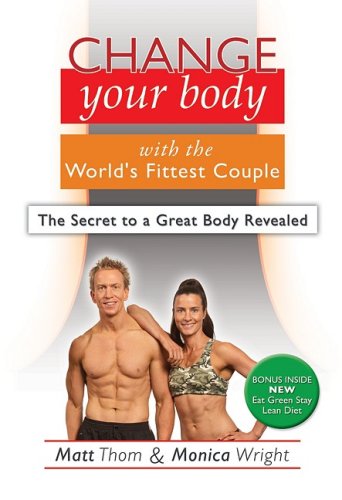 Change Your Body with the World's Fittest Couple: The Secret to a Great Body Revealed