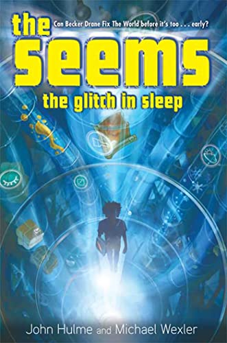 The Seems: The Glitch in Sleep