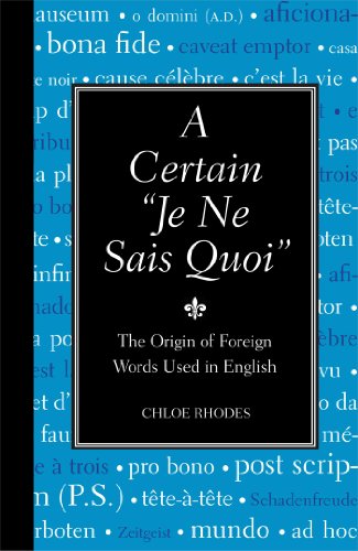 A Certain "je Ne Sais Quoi": The Origin of Foreign Words Used in