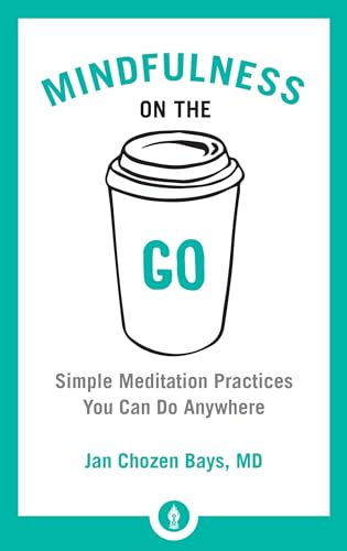 Mindfulness on the Go: Simple Meditation Practices You Can Do Anywhere