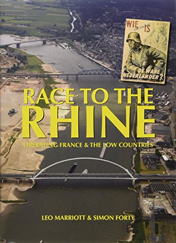 Race to the Rhine: Liberating France and the Low Countries, 1944-45