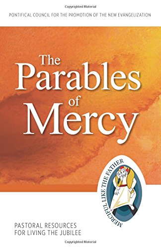 The Parables of Mercy: Pastoral Resources for Living the Jubilee