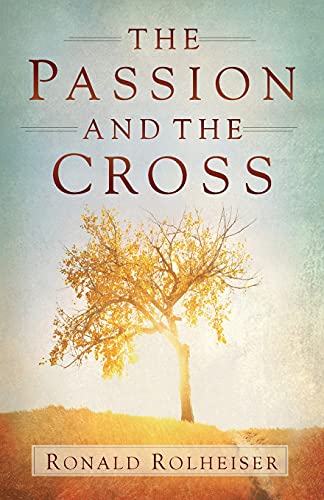 The Passion and the Cross