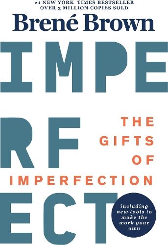 The Gifts of Imperfection: 10th Anniversary Edition: Features a new foreword and brand-new tools