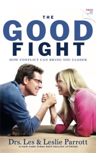 THE GOOD FIGHT: How Conflict Can Bring You Closer