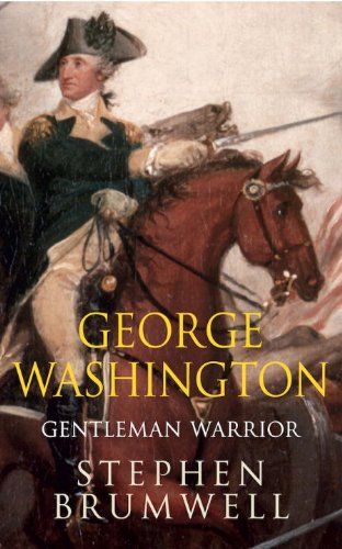 George Washington: Gentleman Warrior