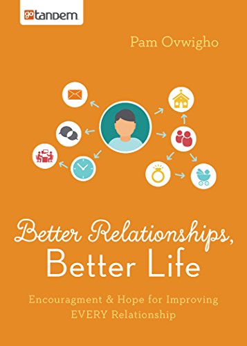 Better Relationships, Better Life: Encouragement and Hope for