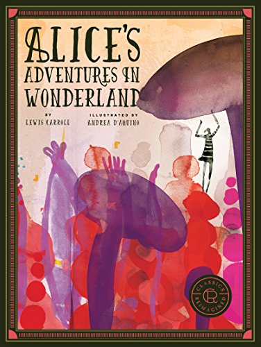 Classics Reimagined Alice's Adventures in Wonderland