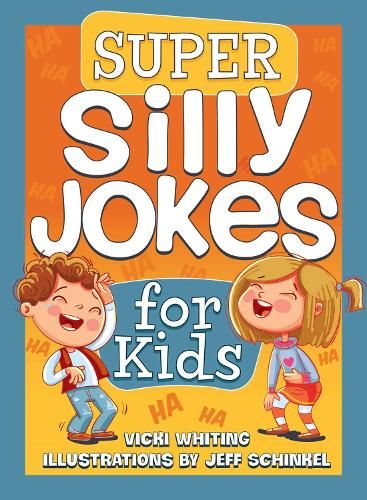 Super Silly Jokes for Kids: Good, Clean Jokes, Riddles, and Puns