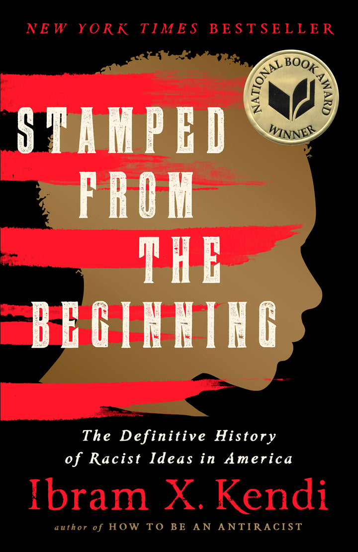 Stamped from the Beginning: The Definitive History of Racist Ideas in America