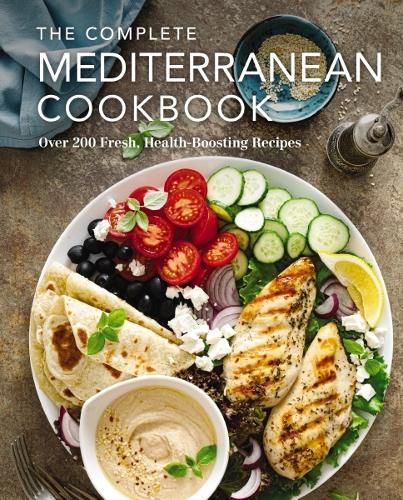 The Complete Mediterranean Cookbook: Over 200 Fresh, Health-Boosting Recipes