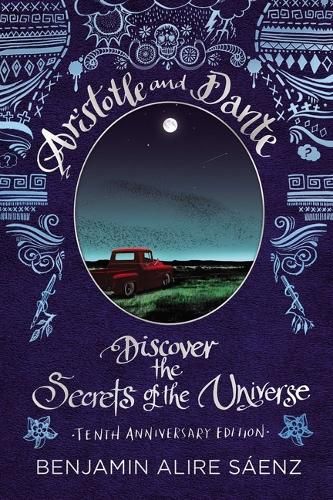 Aristotle and Dante Discover the Secrets of the Universe: Tenth Anniversary Edition