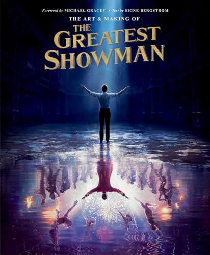 The Art and Making of The Greatest Showman