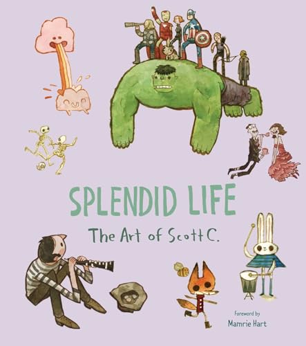 Splendid Life: And Other Paintings by Scott C.