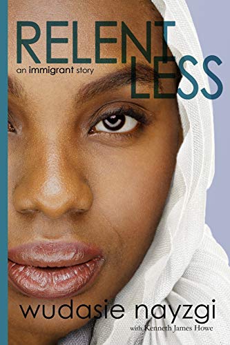 Relentless - an Immigrant Story