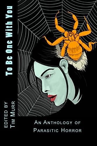 To Be One With You: An Anthology of Parasitic Horror