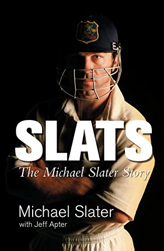 Slats: The Michael Slater Story