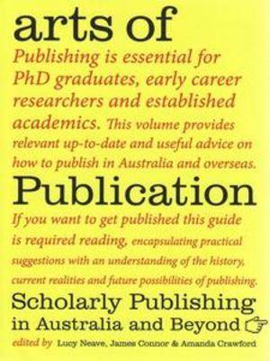 Arts of Publication: Scholarly Publishing in Australia and Beyond