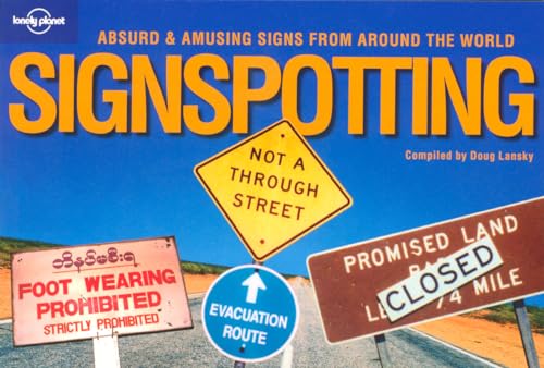 Signspotting: The World's Most Absurd Signs