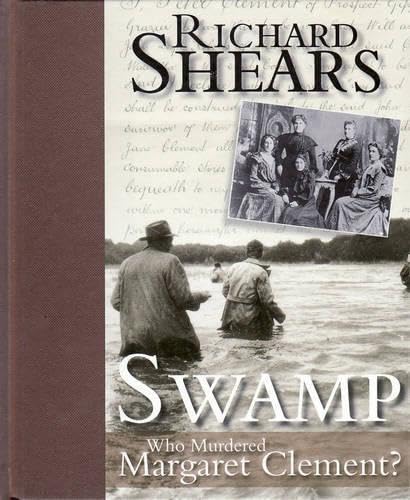 Swamp: Who Murdered Margaret Clement?