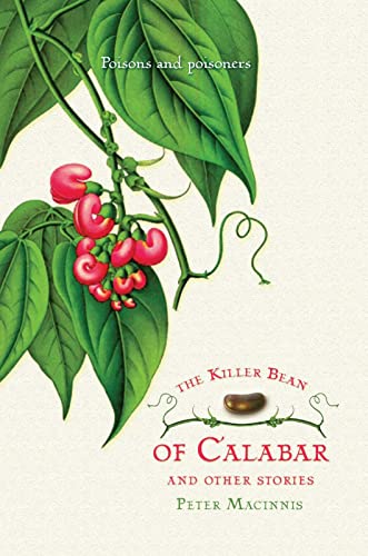 The Killer Bean of Calabar and Other Stories: Poisons and poisoners