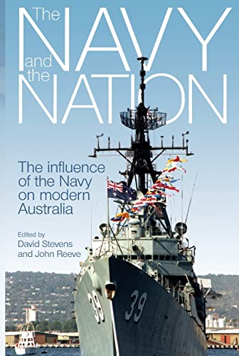 The Navy and the Nation: The influence of the Navy on modern Australia
