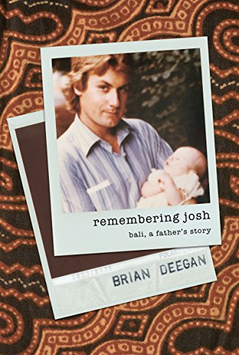 Remembering Josh: Bali, a Father's Story
