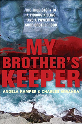 My Brother's Keeper: The true story of a vicious killing and a powerful surf brotherhood