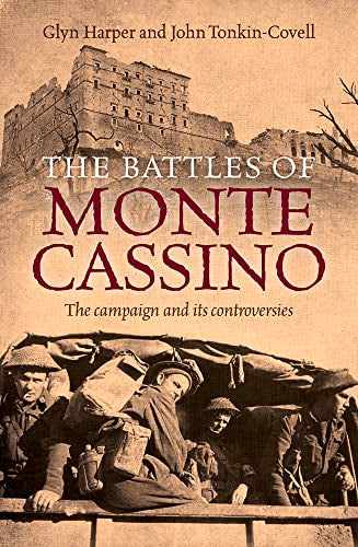 The Battles of Monte Cassino: The campaign and its controversies