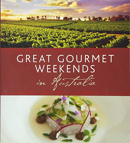 Ea Great Gourmet Weekends in Australia