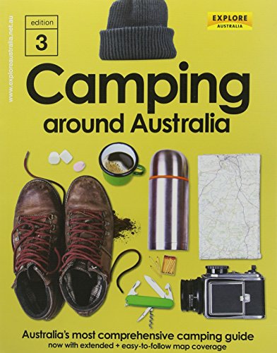 Camping Around Australia 3rd ed.: Australia's Most Comprehensive Camping Guide