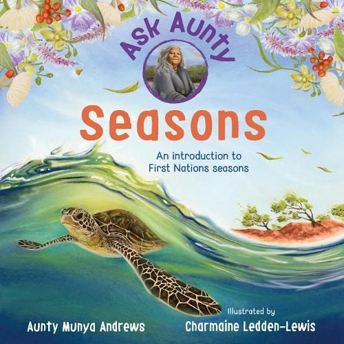 Ask Aunty: Seasons: An Introduction to First Nations Seasons