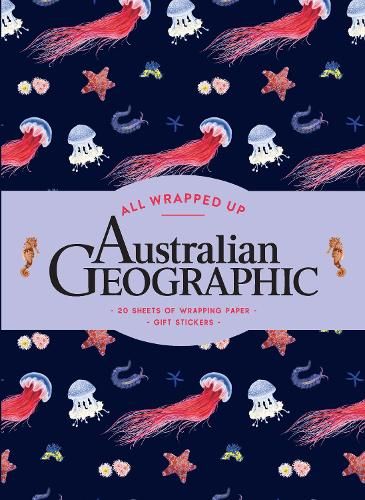 All Wrapped Up: Australian Geographic: A Wrapping Paper Book