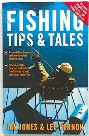 Fishing: Tips and Knots