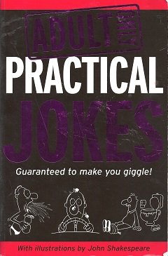 Adult Only Practical Jokes