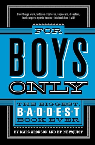 For Boys Only: The Biggest Baddest Book Ever
