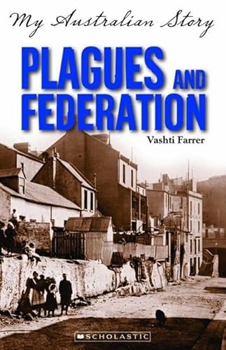 My Australian Story: Plagues and Federation