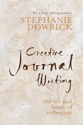 Creative Journal Writing: The Art and Heart of Reflection