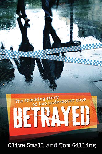 Betrayed: The shocking story of two undercover cops