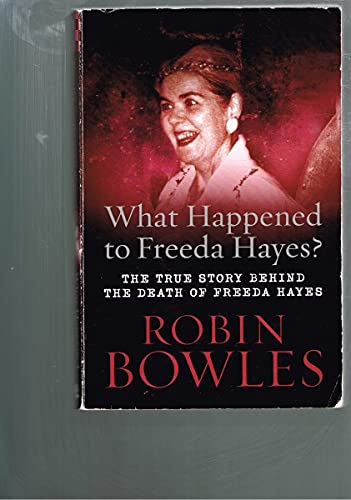 What Happened to Freeda Hayes: The True Story Behind the Death of Freeda Hayes